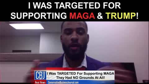 I Was Targeted for Supporting MAGA and Trump!