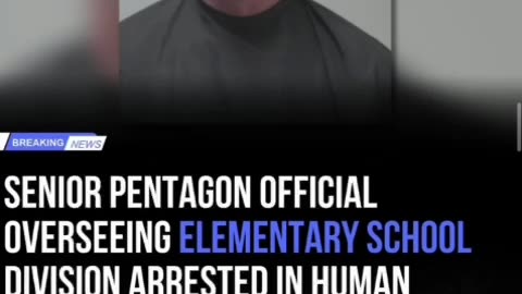 Pentagon Education Official Arrested in Human Trafficking Sting Operation