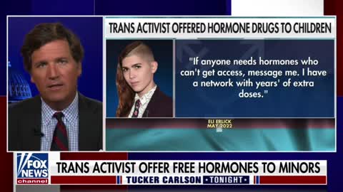 Tucker Carlson cites a story unearthed by Libs of TikTok about a trans activist who has been distributing hormones to minors