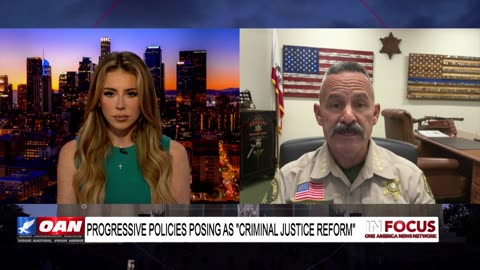 IN FOCUS: Progressive Policies Posing As “Criminal Justice Reform” with Sheriff Chad Bianco- OAN