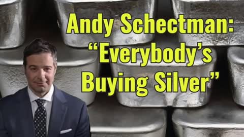 Andy Schectman: "Everybody's Buying Silver"