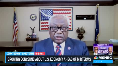 THERE IT IS: Clyburn Admits 'All Democrats Knew' American Rescue Plan Would Cause Inflation