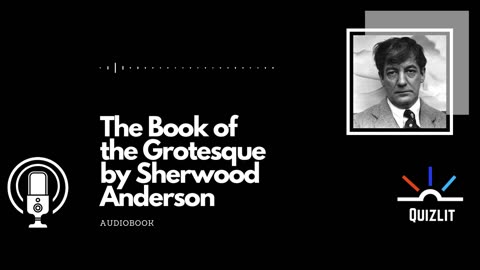 The Book of the Grotesque by Sherwood Anderson - Short Story - Full Audiobook