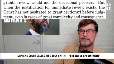 231221 Supreme Court Called To FIRE Jack Smith- - Unlawful Appointment.mp4