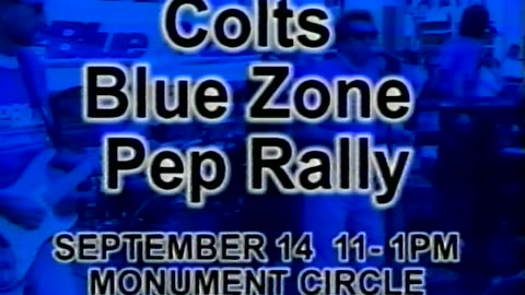 August 2001 - Promo for Colts Blue Zone Pep Rally