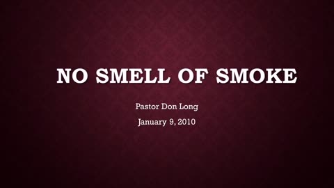 No Smell Of Smoke (January 9, 2010)