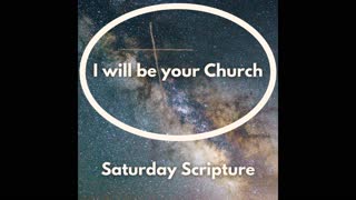 Day 69: Saturday Scripture John 17 The Prayer of Jesus