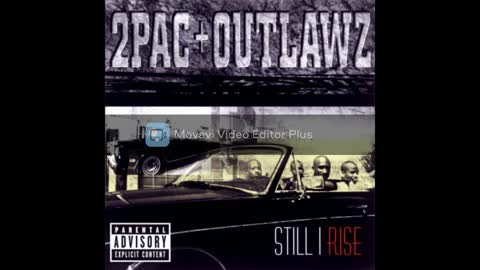 2Pac And Outlawz - Still I Rise 1999