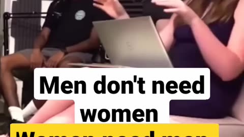Men build the world. Men don't need women.