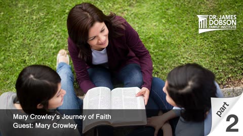 Mary Crowley’s Journey of Faith - Part 2 with Mary Crowley