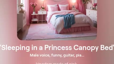 Sleeping In A Pink Canopy bed - song