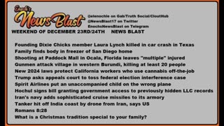 Weekend of December 23/24, 2023 News Blast.