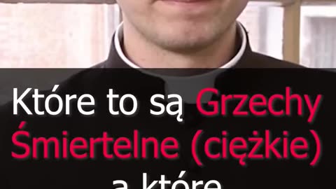 Które to są Grzechy Śmiertelne ciężkie a które Powszednie lekkie? | Odcinek 22