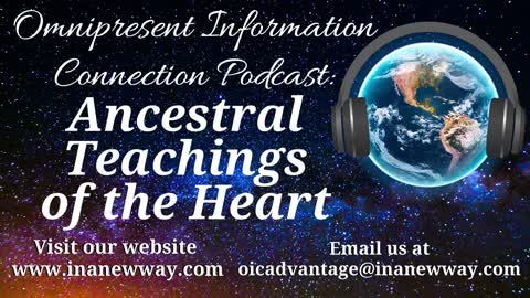 Episode 38- Ancestral Teachings of the Heart
