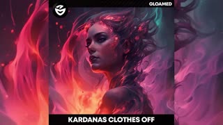 Phonk: Kardanas - Clothes Off