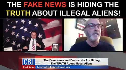 The Fake News Is Hiding The TRUTH About Illegal Aliens!