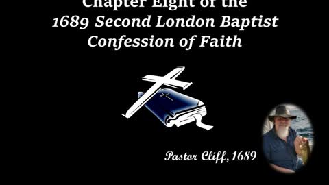 Chapter Eight Second London Baptist Confession of Faith