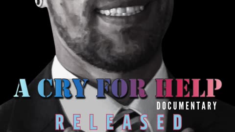 A CRY FOR HELP DOCUMENTARY - RELEASED TOMORROW