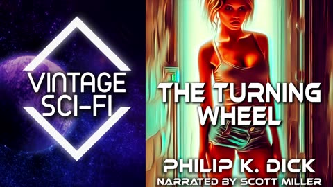 Philip K Dick Audiobook Short Story The Turning Wheel 🎧
