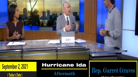 US Congressman Garret Graves from LA House District 6 Discusses Hurricane Ida - Pt 4