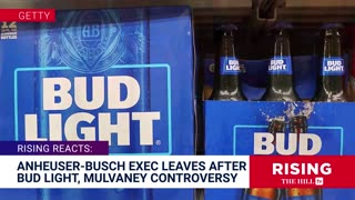 FINALLY? Heads Roll At Anheuser-Busch, Exec RESIGNS After Dylan Mulvaney Ad FAIL: Rising