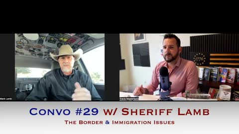 The Unveiled Patriot - Convo #29 w/ Sheriff Lamb: The Border & Immigration Issues