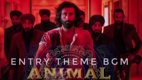 ANIMAL - Ranbir Kapoor Entry BGM