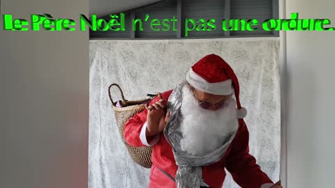 Le Père Noël n'est pas une ordure!