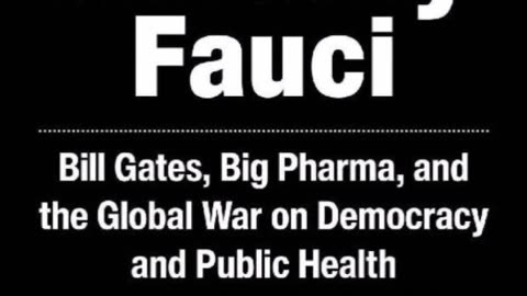 O verdadeiro Anthony Fauci Bill Gates, Big Pharma e a Guerra Global sobre Democracia e Saúde Pública. Por Robert F. Kennedy Jr.