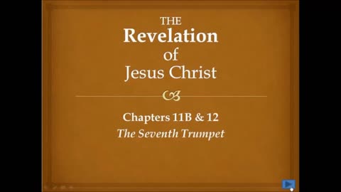 Revelation Chapters 11:15 through 12