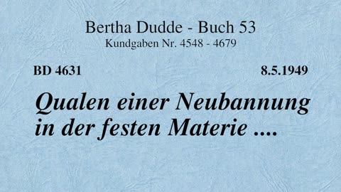 BD 4631 - QUALEN EINER NEUBANNUNG IN DER FESTEN MATERIE ....