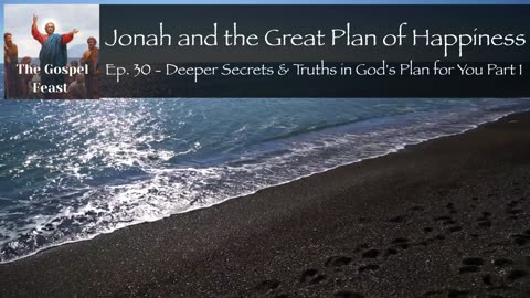 Ep. 30 - Deeper Secrets & Truths in God's Plan for You Part 1