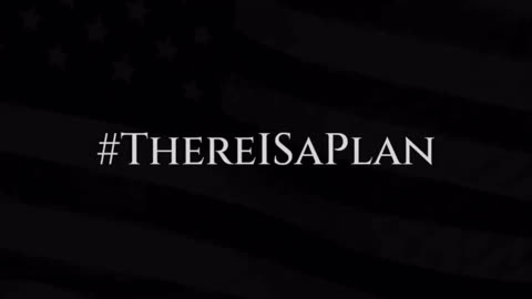 There is a Plan - Listen Carefully