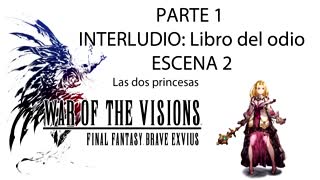War of the Visions FFBE Parte 1 Interludio Libro del odio Escena 2 (Sin gameplay)