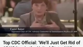 CDC Official “We’ll Just Get Rid Of All The Whites In The USA.”