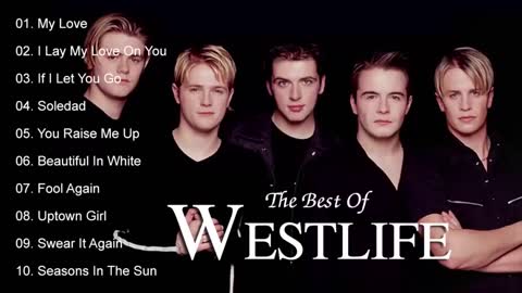 Best Songs Of Westlife Westlife Greatest Hits Full Album