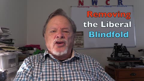 NWCR's Removing the Liberal Blindfold - 10/18/2022