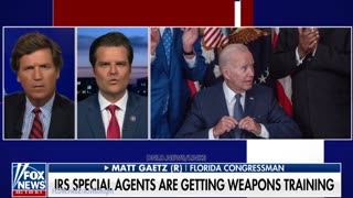 Tucker Carlson & Matt Gaetz: The IRS Declares War on MAGA - 8/17/22