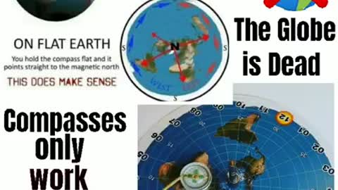 COMPASSES ONLY WORK ON FLAT EARTH