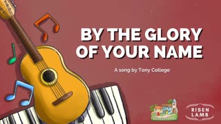 By the Glory of Your Name | A song by Anthony College