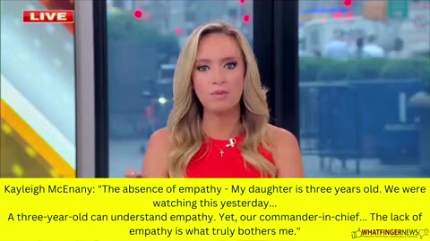 Kayleigh McEnany: "The absence of empathy - My daughter is three years old.