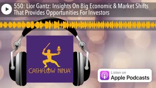 Lior Gantz Shares Insights On Big Economic & Market Shifts That Provides Opportunities For Investors