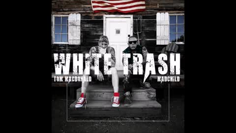 Tom MacDonald ft. Madchild - White Trash (432hz)