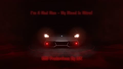 I'm A Mad Man - My Blood Is Nitro! - RRD Productions By LVC