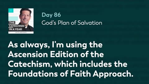 Day 86: God’s Plan of Salvation — The Catechism in a Year (with Fr. Mike Schmitz)