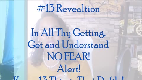 Seeing #13 Revelation ALERT Know The 13 Things That Defile Get & Understand But ...NO FEAR