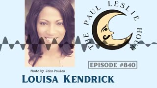 Louisa Kendrick Interview on The Paul Leslie Hour