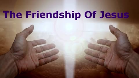 The Friendship Of Jesus | Robby Dickerson