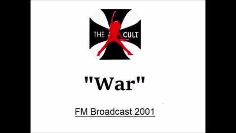 The Cult - War (Live in Chicago 2001) FM Broadcast