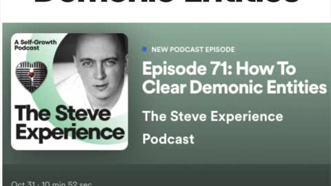 Podcast #71 How To Clear Demonic Entities